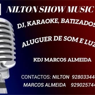 NILTON SHOW MUSIC - DJ - Sines