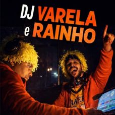 Dj's Varela&Rainho - DJ - Vale de Cambra