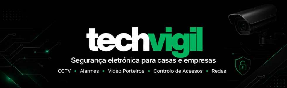 TechVigil - TechVigil &ndash; CCTV, Alarmes e Seguran&ccedil;a Eletr&oacute;nica - Fixando