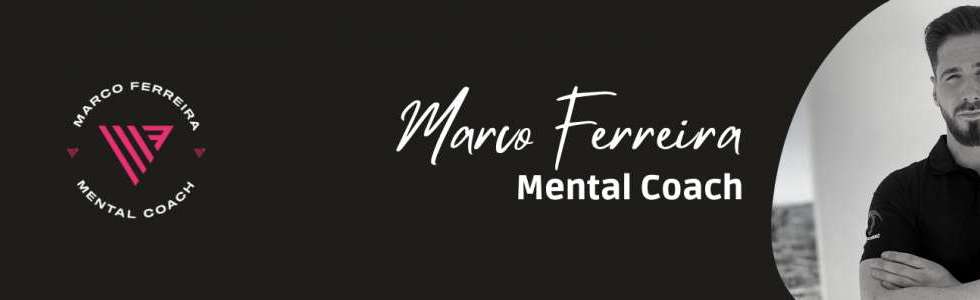 Marco Ferreira - Mental Coach - Fixando