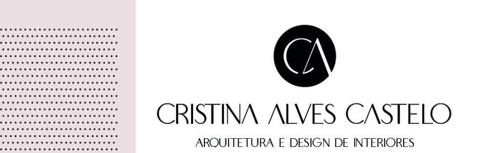 Cristina Alves Castelo | Arquitetura e Design de Interiores - Fixando