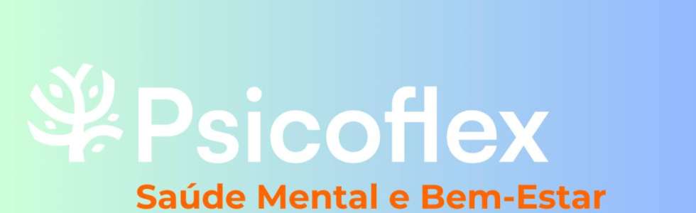 Psicoflex - Sa&uacute;de Mental e Bem-Estar - Fixando